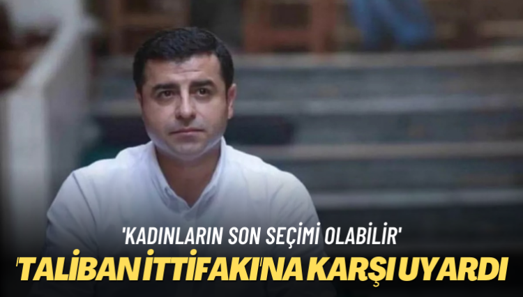 Kadınların son seçimi olabilir: ‘Taliban ittifakı’na karşı uyardı