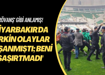 ‘Rövanş’ gibi anlamış! Diyarbakır’da çirkin olaylar yaşanmıştı; beni şaşırtmadı
