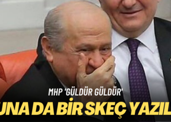 MHP ‘güldür güldür’ Buna da bir skeç yazılır