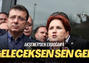 Akşener’den Erdoğan’a: Geleceksen sen gel!
