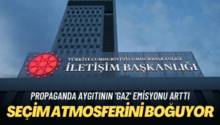 Propaganda aygıtının ‘gaz’ emisyonu arttı: Seçim atmosferini boğuyor