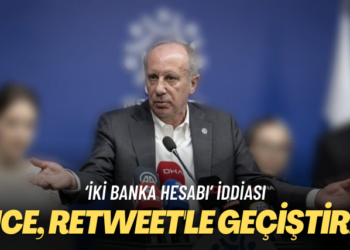 ‘İki banka hesabı’ iddiası: İnce, retweet’le geçiştirdi 