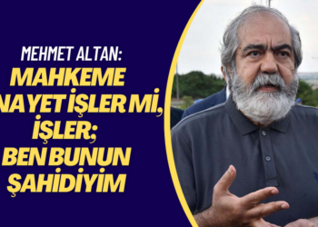 Mehmet Altan: Mahkeme cinayet işler mi, işler; ben bunun şahidiyim