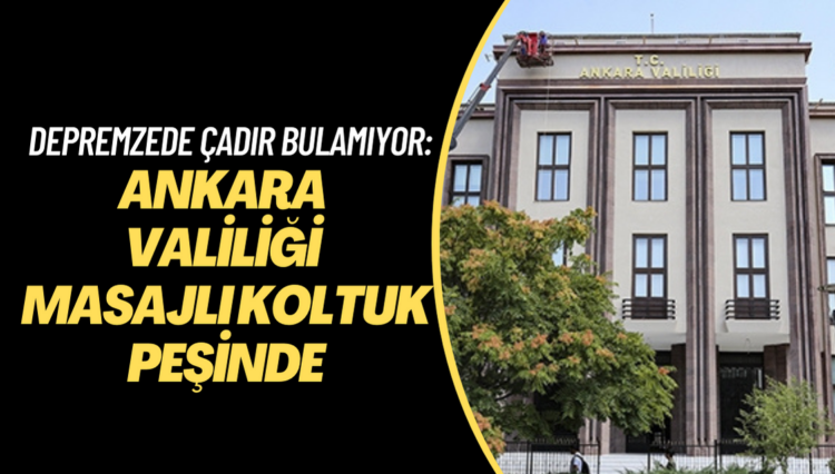 Depremzede çadır bulamıyor: Valilik masajlı koltuk peşinde
