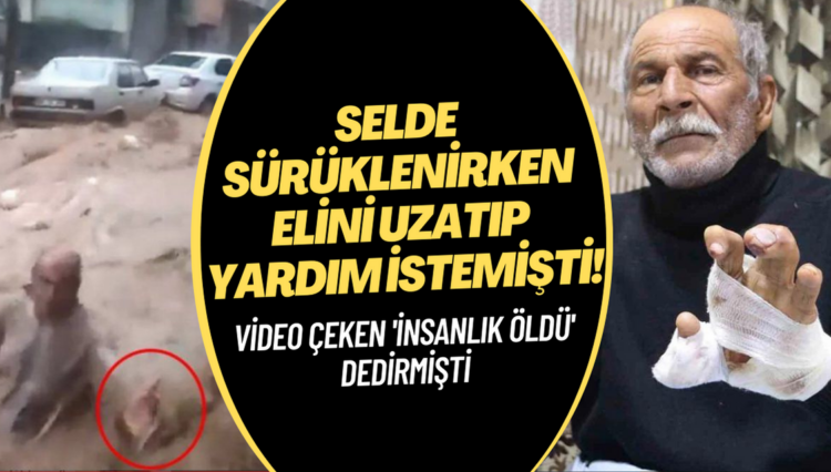 Selde sürüklenirken elini uzatıp yardım istemişti! Videoyu çeken ‘İnsanlık öldü’ dedirtmişti
