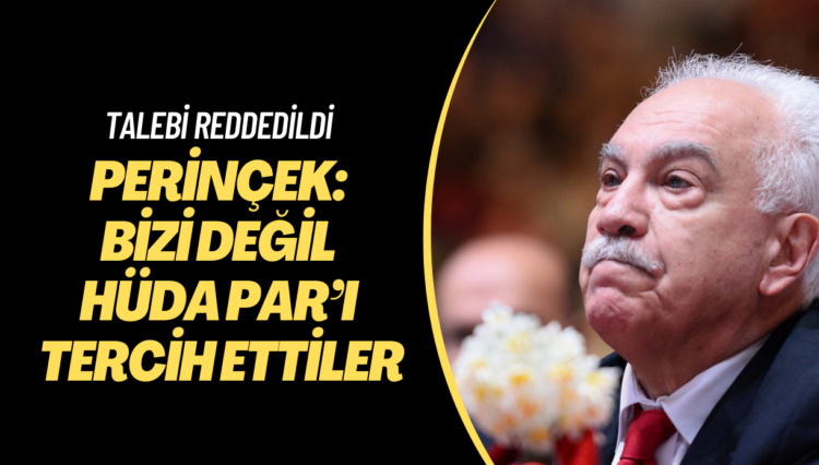 Perinçek: Cumhur İttifakı’na katılma talebimiz reddedildi, bizi değil HÜDA PAR’ı tercih ettiler