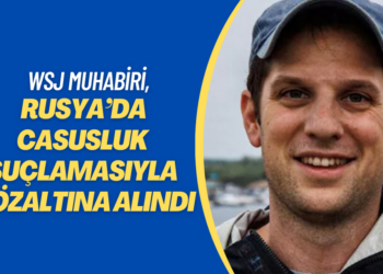 WSJ muhabiri, Rusya’da casusluk suçlamasıyla gözaltına alındı