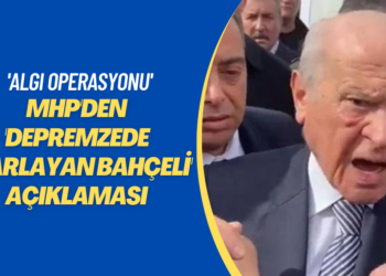 MHP’den ‘depremzede azarlayan Bahçeli’ açıklaması: İftira ve algı operasyonu