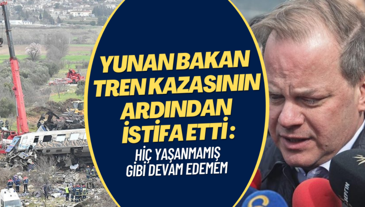 Yunan Ulaştırma Bakanı, tren kazasının ardından istifa etti: Bu trajik olay hiç yaşanmamış gibi devam edemem