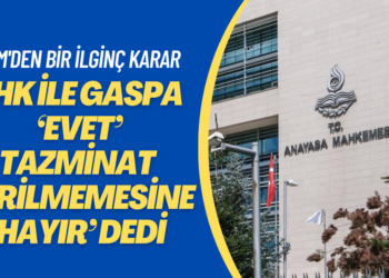 AYM, kurumların KHK ile gasp edilmesine ‘Evet’; tazminat verilmemesine ‘Hayır’ dedi