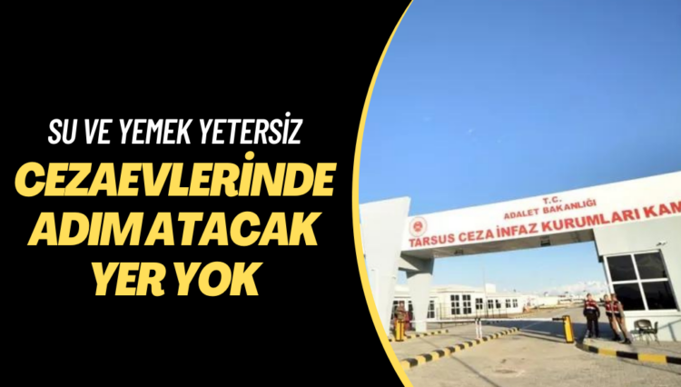 Deprem nakilleriyle cezaevi şartları 2 kat zorlaştı: Koğuşlarda adım atacak yer yok
