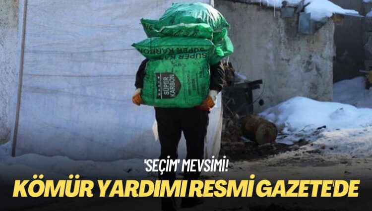 ‘Seçim’ mevsimi! Kömür yardımı Resmi Gazete’de