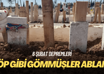 6 Şubat depremleri: Çöp gibi gömmüşler ablamı