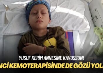 Yusuf Kerim annesine kavuşsun! 8’inci kemoterapisinde de gözü yolda