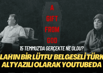 15 Temmuz’da gerçekte ne oldu? ”Allah’ın Bir Lütfu” belgeseli Türkçe altyazılı olarak YouTube’da