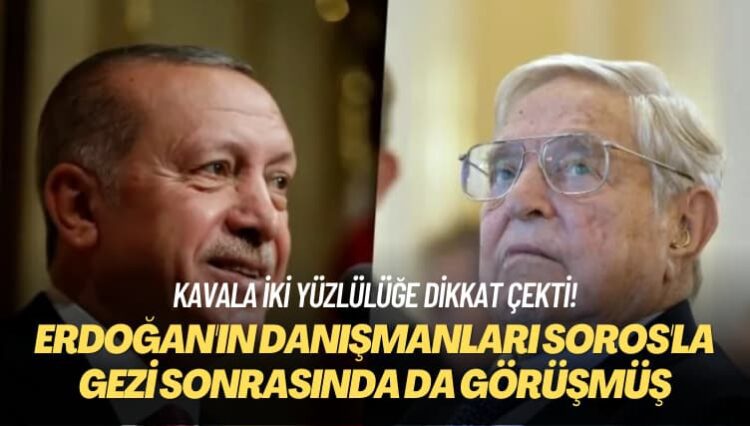 Kavala iki yüzlülüğe dikkat çekti: Erdoğan’ın danışmanları Soros’la Gezi sonrasında da görüşmüş