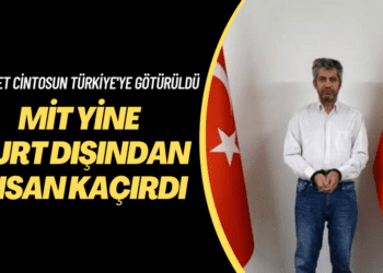 MİT yine yurt dışından insan kaçırdı; Mehmet Cintosun Türkiye’ye götürüldü
