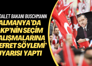 Almanya Adalet Bakanı Marco Buschmann, AKP’nin seçim etkinlikleri için ‘nefret söylemi’ uyarısı yaptı, İçişeri ve Dışişleri bakanlıklarından önlem alınmasını istedi.