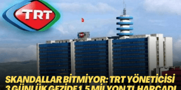 TRT yöneticisi 3 günlük gezide 1.5 milyon TL harcadı