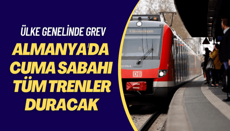 Almanya’da Cuma sabahı tüm trenler duracak