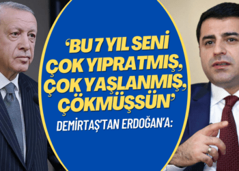 Demirtaş’tan Erdoğan’a: ‘Bu 7 yıl seni çok yıpratmış, çok yaşlanmış, çökmüşsün’