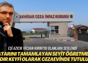Yatarını tamamlayan öğretmen Seyit Ahmet Aydın, 8 aydır keyfi olarak cezaevinde tutuluyor