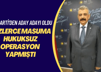 Yüzlerce masuma hukuksuz operasyon yapmıştı: İYİ Parti’den aday adayı oldu