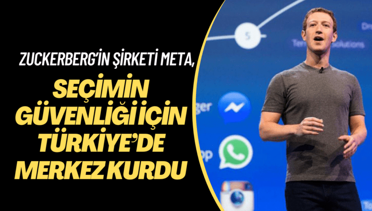 Zuckerberg’in şirketi Meta, 14 Mayıs’ta seçimin güvenliği için Türkiye’de ‘Seçim Operasyon Merkezi’ kurdu