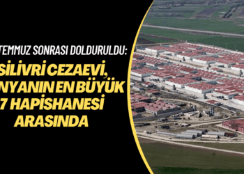 15 Temmuz sonrası dolduruldu: Silivri cezaevi, dünyanın en büyük 7 hapishanesinden biri