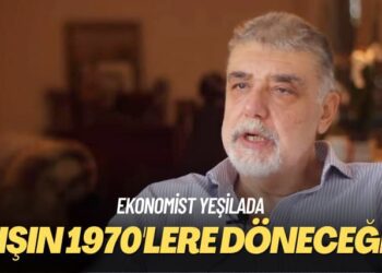 Ekonomist Yeşilada: Kışın 1970’lere döneceğiz