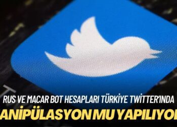 Rus ve Macar bot hesapları Türkiye Twitter’ında: Sosyal medyada manipülasyon mu yapıyor?