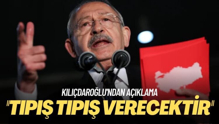 Kılıçdaroğlu’ndan açıklama: Tıpış tıpış verecektir