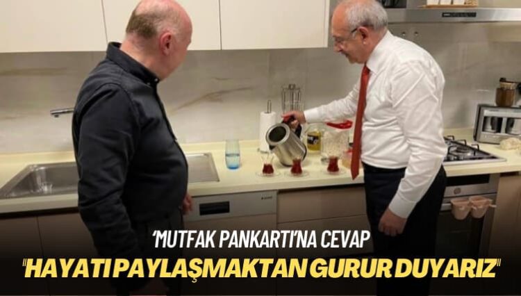 ‘Mutfak pankartı’na cevap: Hayatı paylaşmaktan gurur duyarız