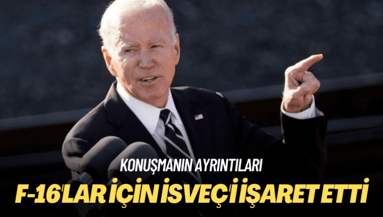 Konuşmanın ayrıntıları: F-16’lar için İsveç’i işaret etti