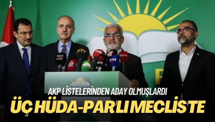 Üç HÜDA-PAR’lı Meclis’te
