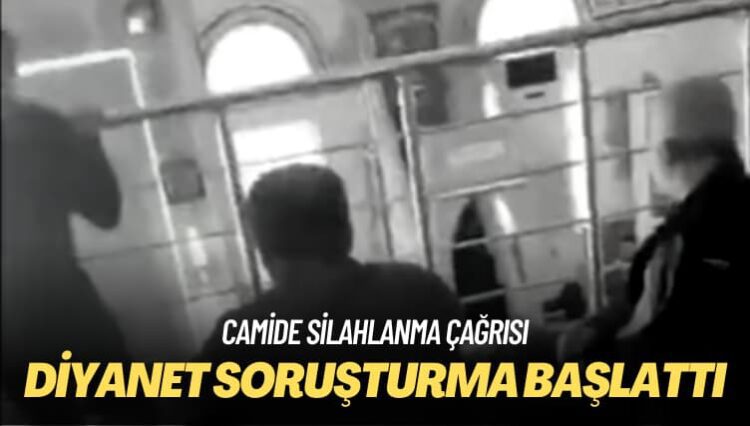 Camide silahlanma çağrısı: Diyanet soruşturma başlattı