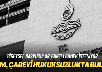 ‘Bireysel başvurular’ engellenmek isteniyor: Anayasa Mahkemesi çareyi hukuksuzlukta buldu!