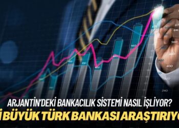 Arjantin’deki bankacılık sistemi nasıl işliyor? İki büyük Türk bankası araştırıyor