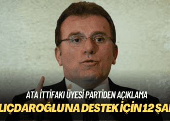 Ata ittifakı üyesi partiden açıklama: Kılıçdaroğlu’na destek için 12 şart