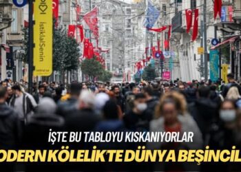 İşte bu tabloyu kıskanıyorlar: Türkiye, ‘modern kölelik’te dünya beşincisi