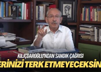 Kılıçdaroğlu’ndan sandık çağrısı: Yerinizi terk etmeyeceksiniz
