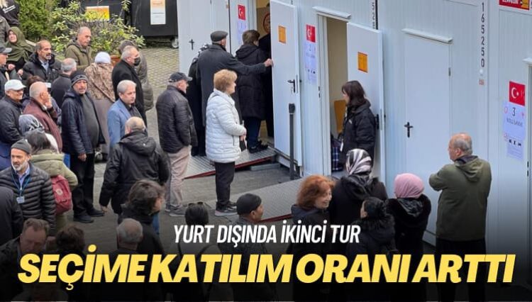 Yurt dışında ikinci tur: Seçime katılım oranı arttı