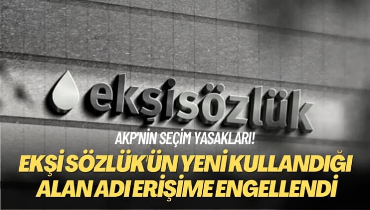 Ekşi Sözlük’ün yeni kullandığı alan adı erişime engellendi