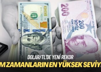 Dolar/TL’de yeni rekor: Tüm zamanların en yüksek seviyesi!
