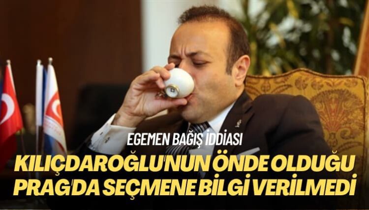 Egemen Bağış iddiası: Kılıçdaroğlu’nun önde olduğu Prag’da seçmene bilgi verilmedi