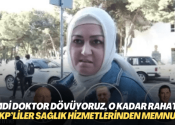 AKP’liler sağlık hizmetlerinden memnun: Şimdi doktor dövüyoruz, o kadar rahatlık