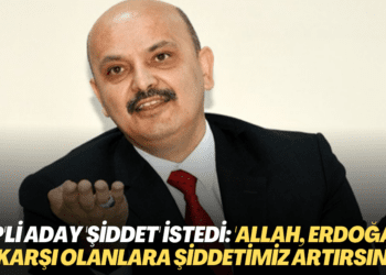 AKP’li aday ‘şiddet’ istedi: ‘Allah, Erdoğan’a karşı olanlara şiddetimiz artırsın’