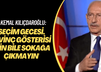 Kılıçdaroğlu ‘Seçim gecesi, sevinç gösterisi için bile sokağa çıkmayın’