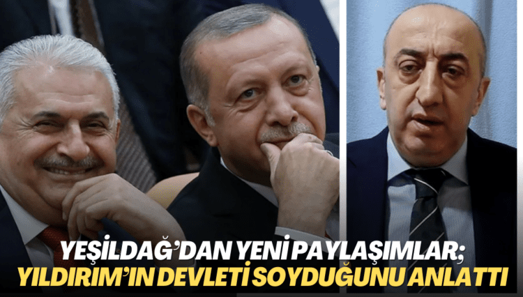 Binali Yıldırım’ın devleti nasıl soyduğunu anlattı: Ali Yeşildağ’dan yeni paylaşımlar