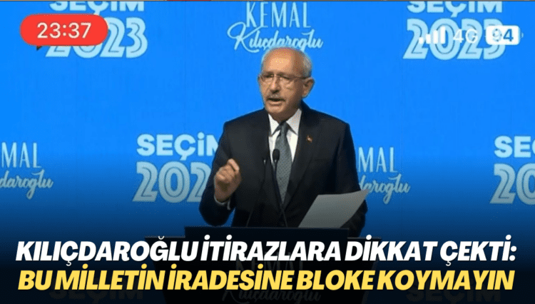 Kılıçdaroğlu itirazlara dikkat çekti: Bu milletin iradesine bloke koymayın, bırakın oylar gelsin